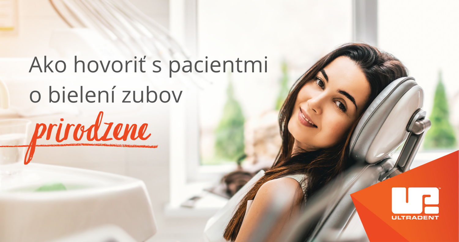 Ako hovoriť s pacientmi o bielení zubov prirodzene