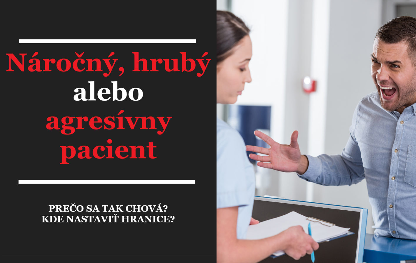 Náročný, hrubý alebo agresívny pacient